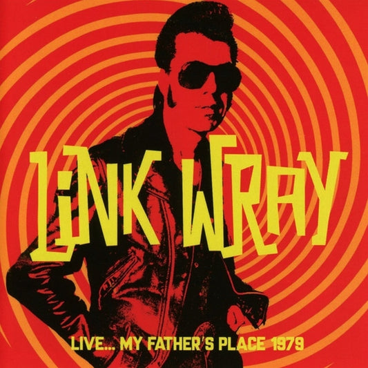 Link Wray - LiveMy Father'S Place 1979 - Rock/Pop - CD