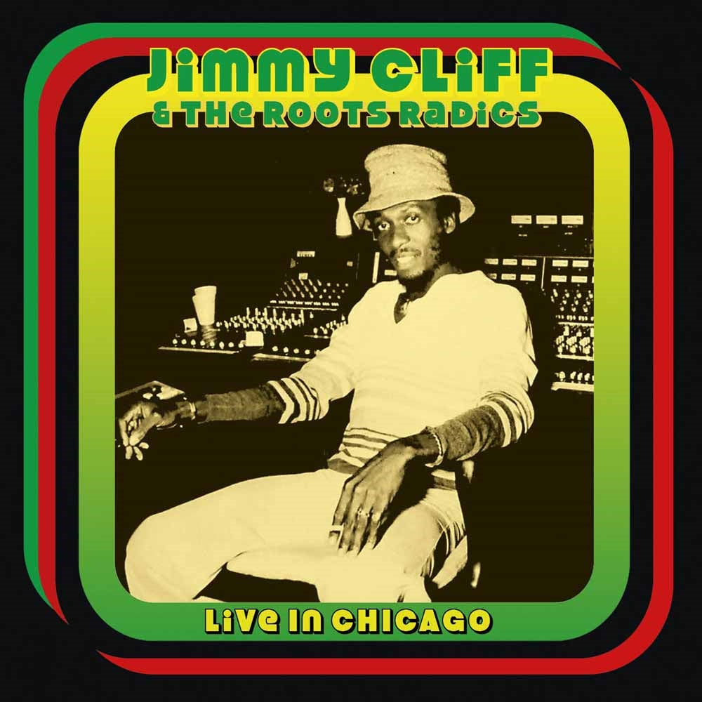 Jimmy Cliff & The Roots Radics - Live In Chicago - Reggae/Ska - CD
