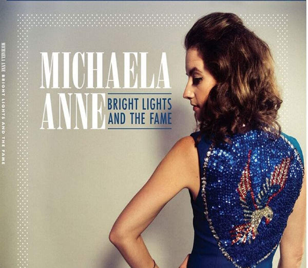 Michaela Anne - Bright Lights And The Fame - Country/Folk - CD