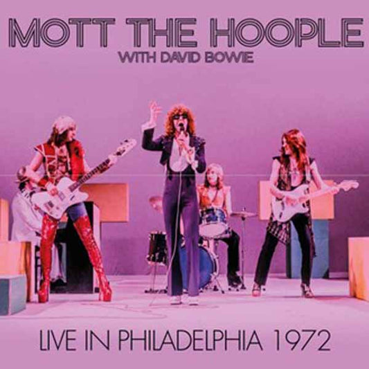 Mott The Hoople With David Bowie - Live In Philadelphia 1972 - Rock - CD