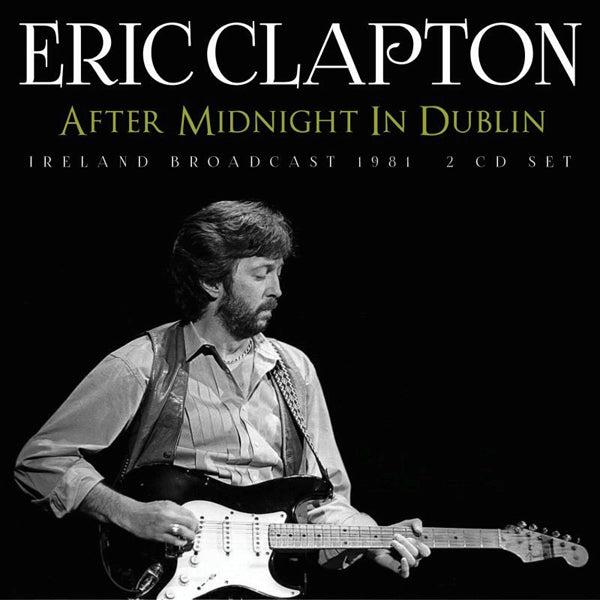 Eric Clapton - After Midnight In Dublin (2Cd) - Blues - DCD