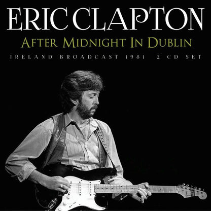 Eric Clapton - After Midnight In Dublin (2Cd) - Blues - DCD