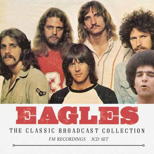 Eagles - The Classic Broadcast Collection (3Cd) - Rock/Pop - 3CD