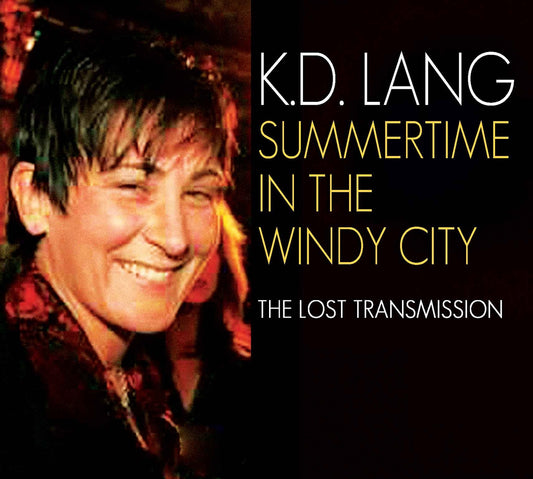 K.D. Lang - Summertime In The Windy City - Rock/Pop - CD