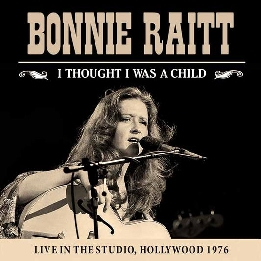 Bonnie Raitt - I Thought I Was A Child - Rock - CD