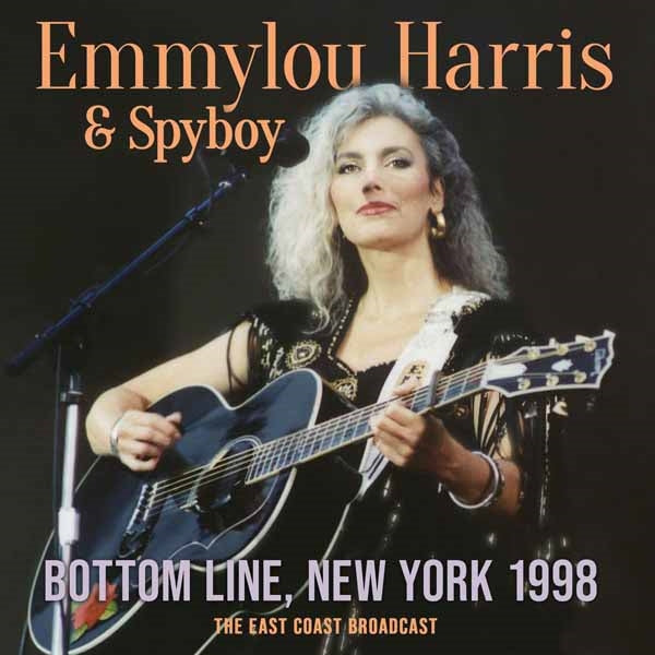 Emmylou Harris & Spyboy - Bottom Line, New York 1998 - Country/Folk - CD