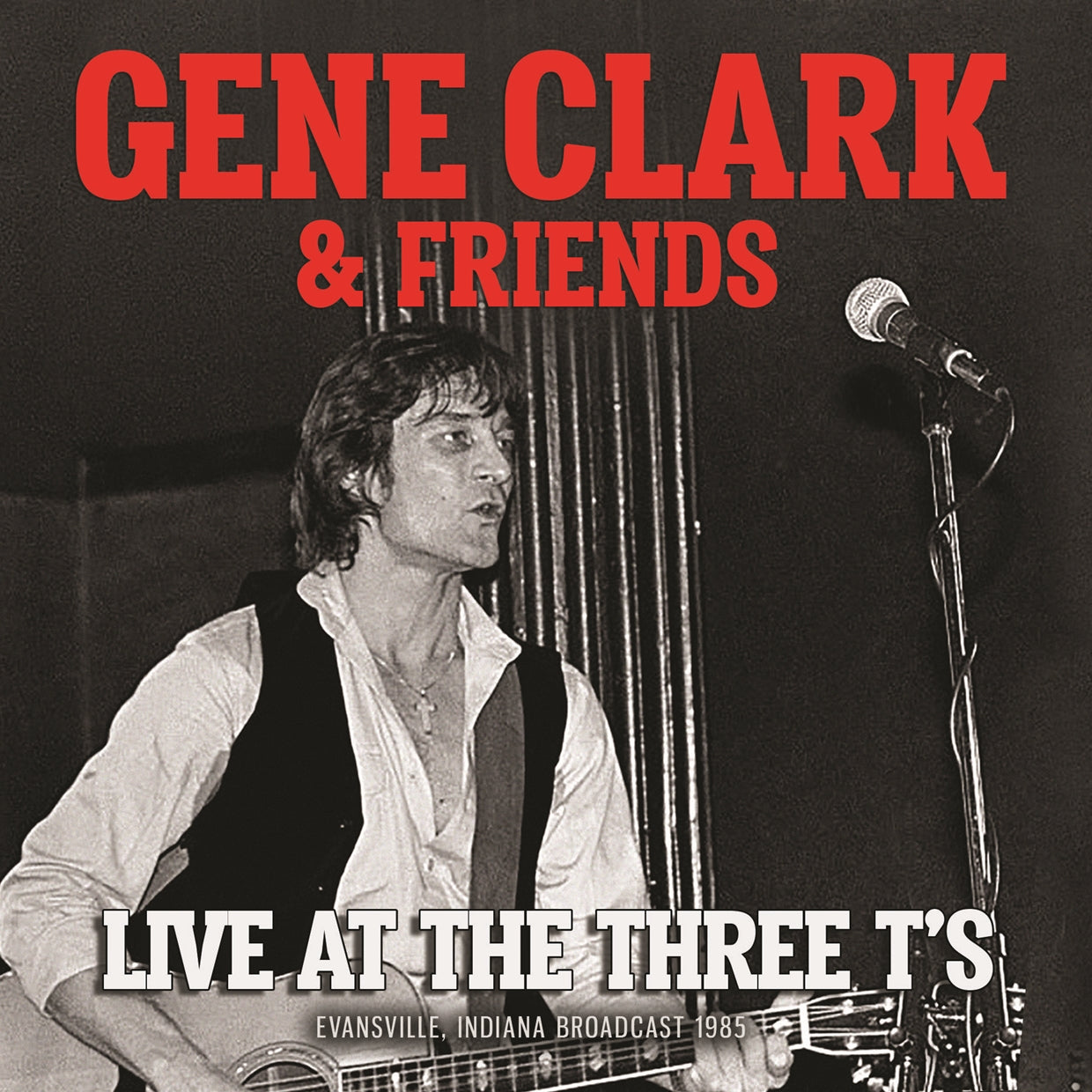 Gene Clark & Friends - Live At The Three T'S - Country/Folk - CD