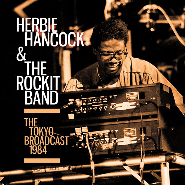 Herbie Hancock & The Rockit Band - The Tokyo Broadcast 1984 - Jazz - CD