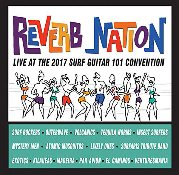 Feature Film - Reverb Nation: Live At The 2017 Surf Guitar 101 Convention - Film/TV/Character - CD