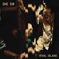 She Sir - Rival Island - Indie - CD