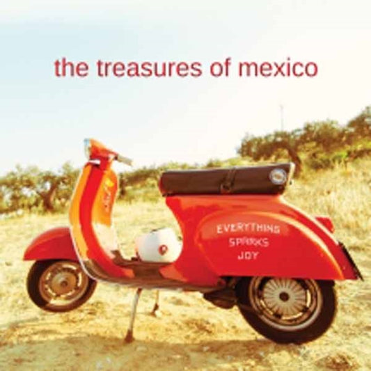 Treasures Of Mexico - Everything Sparks Joy - Indie - CD