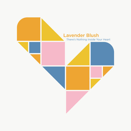 Lavender Blush - There'S Nothing Inside Your Heart - Indie - 12