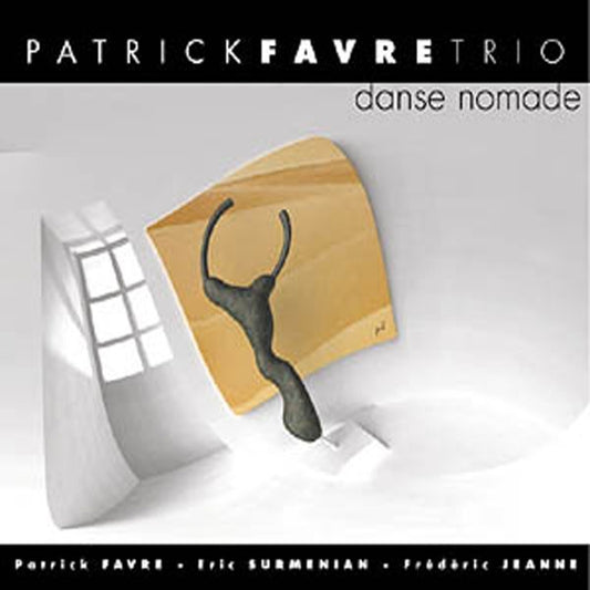 Patrick Favre Trio - Danse Nomade - Rock/Pop - CD