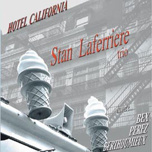 Stan Laferriere Trio - Hotel California - Rock/Pop - CD