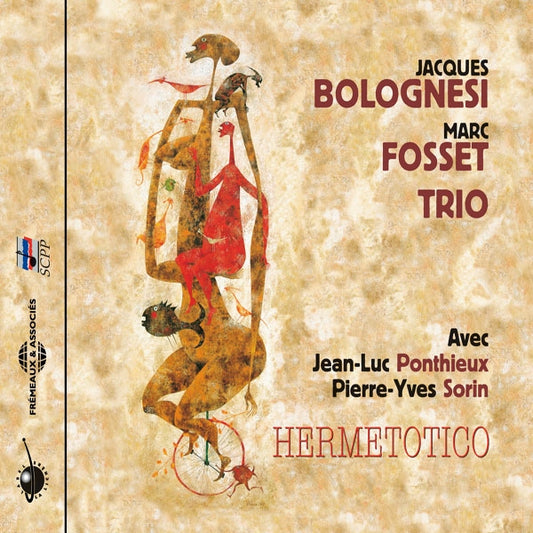Jacques Bolognesi, Marc Fosset Trio - Hermetotico - Rock/Pop - CD