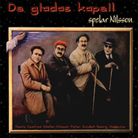 De Gladas Kapell - Spelar Nilsson - Jazz - CD