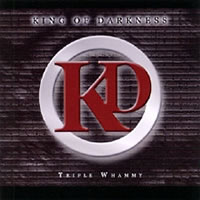 King Of Darkness - Triple Whammy - Rock - CD