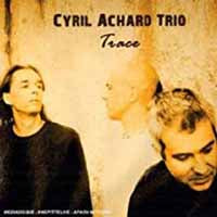 Cyril Achard Trio - Trace - Prog Rock - CD