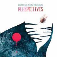 Lord Of Mushrooms - Perspectives - Prog Rock - CD