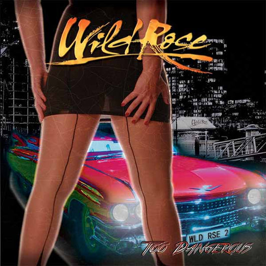 Wild Rose - Too Dangerous - Rock - CD