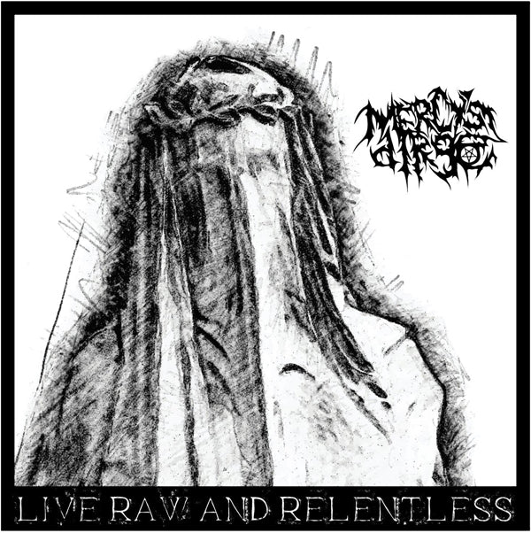 Mercy'S Dirge - Live, Raw & Relentless - Death Metal - CD