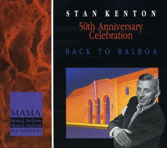 Stan Kenton - 50Th Anniversary Celebration Back To Balboa - Jazz - CDB