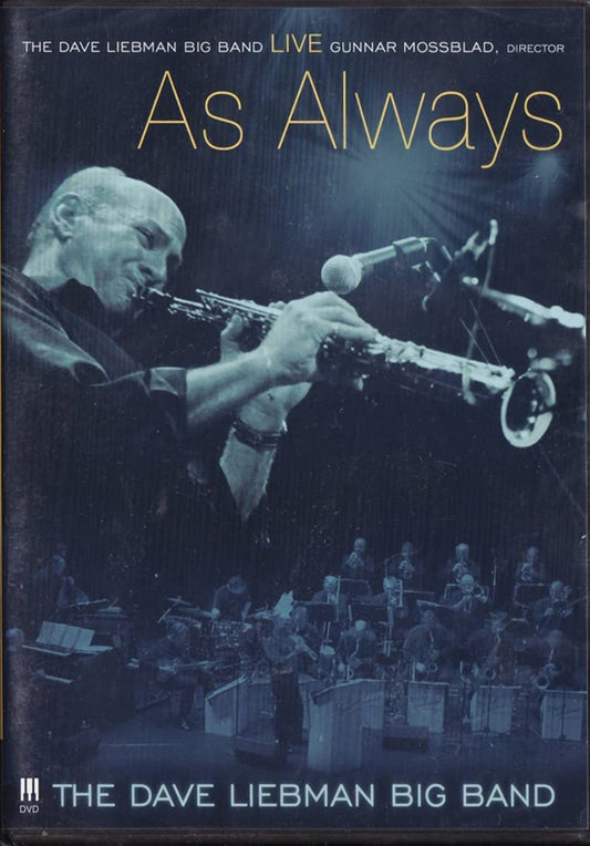 Dave Liebman Big Band   Gunnar Mossblad, Director - Live...As Always Dvd - Jazz - DVD