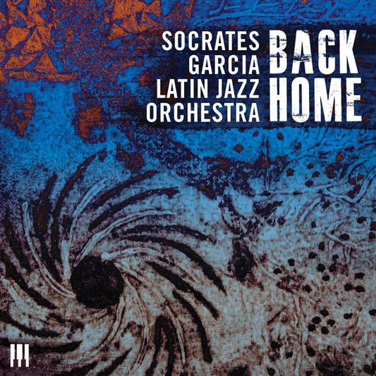 Socrates Garcia Latin Jazz Orchestra - Back Home - Jazz - CD