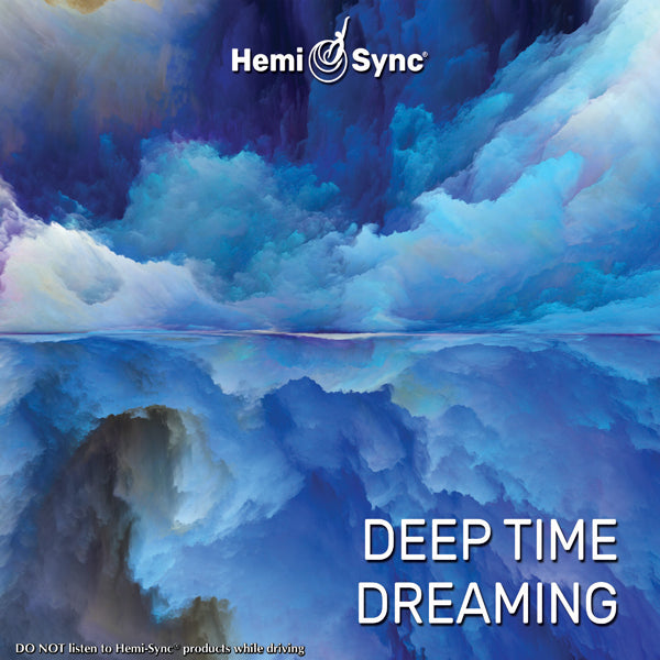 Byron Metcalf & Hemi-Sync - Deep Time Dreaming - Electronic - CD