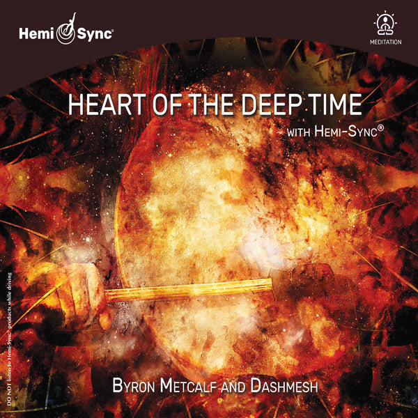 Byron Metcalf & Dashmesh Singh Khalsa - Heart Of The Deep Time With Hemi-Sync® - Electronic - CD