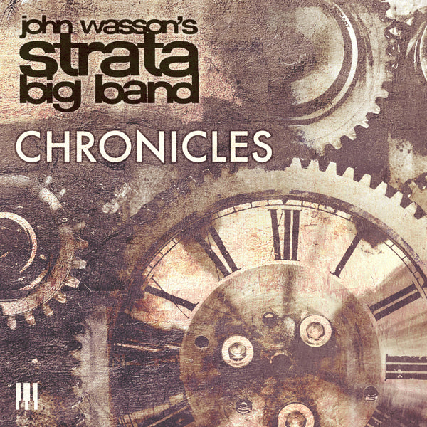 John Wasson'S Strata Big Band - Chronicles - Jazz - CD
