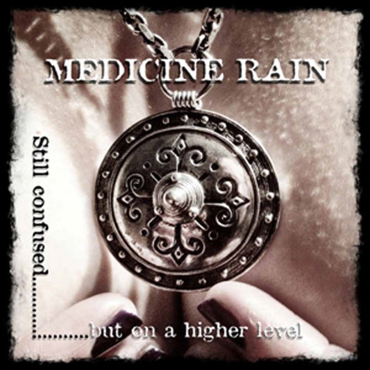 Medicine Rain - Still Confused But On A Higher Level - Gothic Metal/Rock - CD