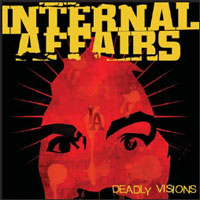 Internal Affairs - Deadly Visions - Hardcore - 7