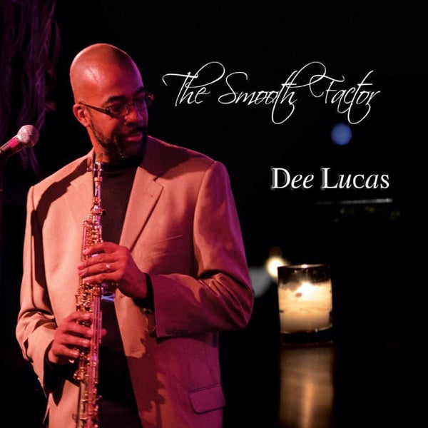 Dee Lucas - The Smooth Factor - Jazz - CD