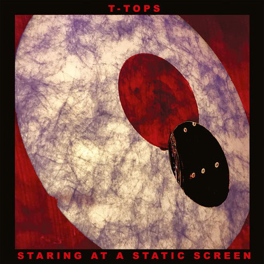 T-Tops - Staring At A Static Screen - Rock - CDD