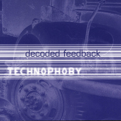Decoded Feedback - Technophoby - Electronic - Music CD