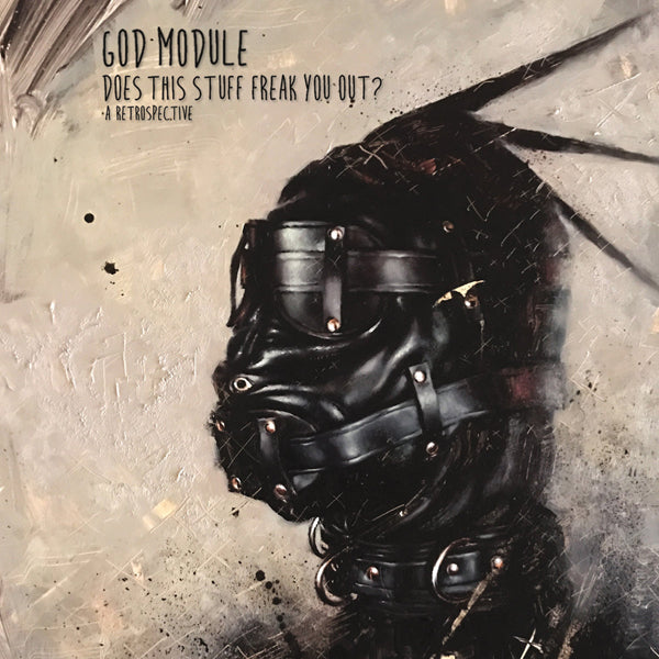 God Module - Does This Stuff Freak You Out? - A Retrospective - Electronic - DCD
