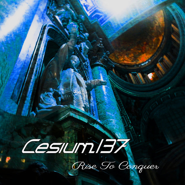 Cesium_137 - Rise To Conquer - Electronic - CD