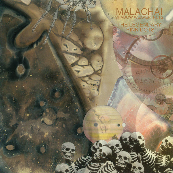 Legendary Pink Dots, The - Malachai (Shadow Weaver Part 2) - Rock - CD