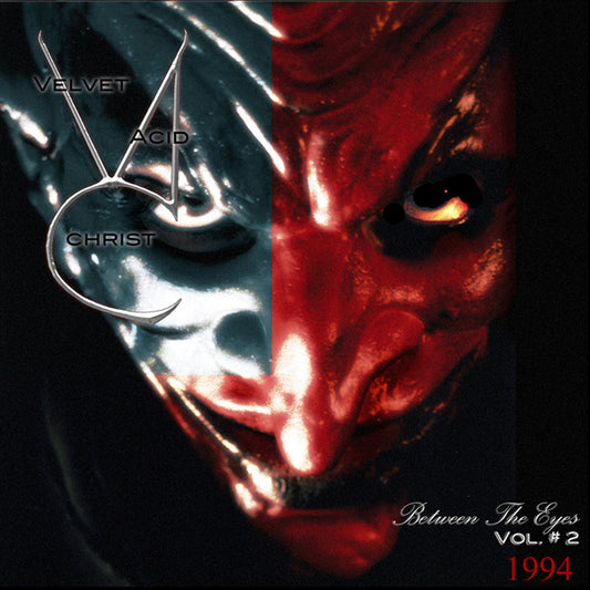 Velvet Acid Christ - Between The Eyes Volume 2 - Electronic - CD