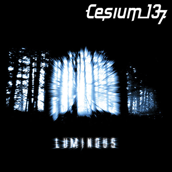 Cesium_137 - Luminous - Electronic - CD