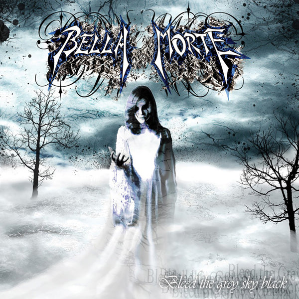 Bella Morte - Bleed The Grey Sky Black - Rock - CD