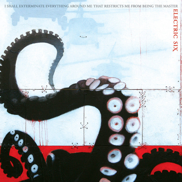 Electric Six - I Shall Exterminate Everything Around Me That Restricts Me From Being The Master - Rock - CD