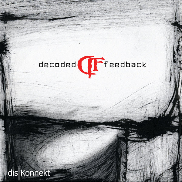 Decoded Feedback - Diskonnekt - Electronic - CD