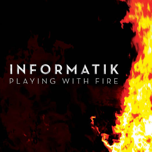 Informatik - Playing With Fire - Electronic - CD