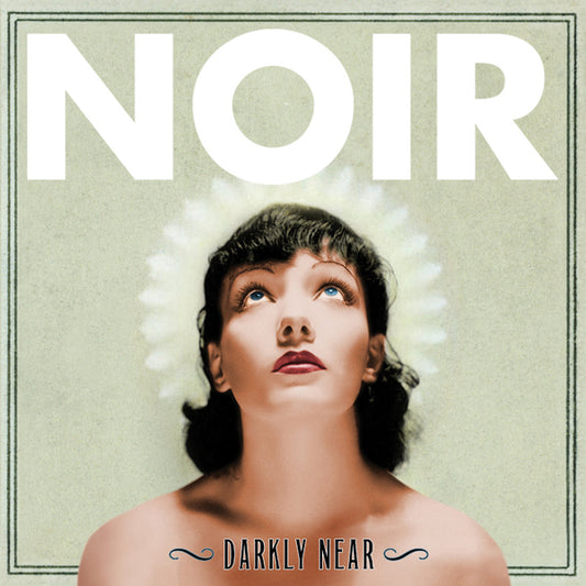 Noir - Darkly Near - Electronic - CD