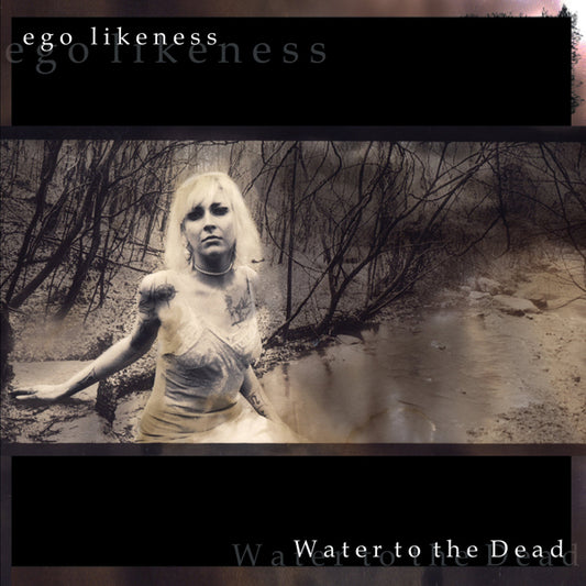 Ego Likeness - Water To The Dead - Electronic - CD