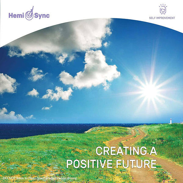 Deborah Bromley & Hemi-Sync - Creating A Positive Future - Electronic - CD