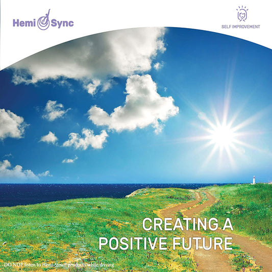 Deborah Bromley & Hemi-Sync - Creating A Positive Future - Electronic - CD