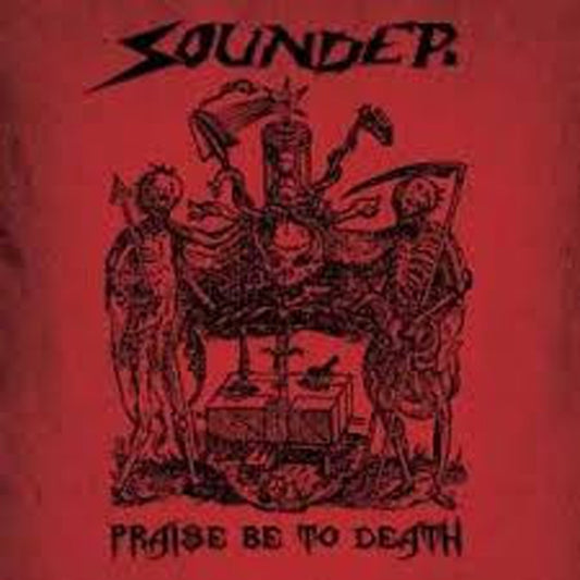 Sounder - Praise Be To Death - <NONE> - CD